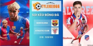 Kèo nhà cái Barcelona vs Athletic Club hôm nay ngày 28/08/2026 - La Liga