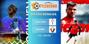 Soi kèo Celta Vigo vs Osasuna hôm nay ngày 28/08/2026 - La Liga