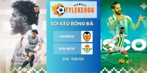 Soi kèo Valencia vs Real Betis hôm nay ngày 26/08/2026 - La Liga